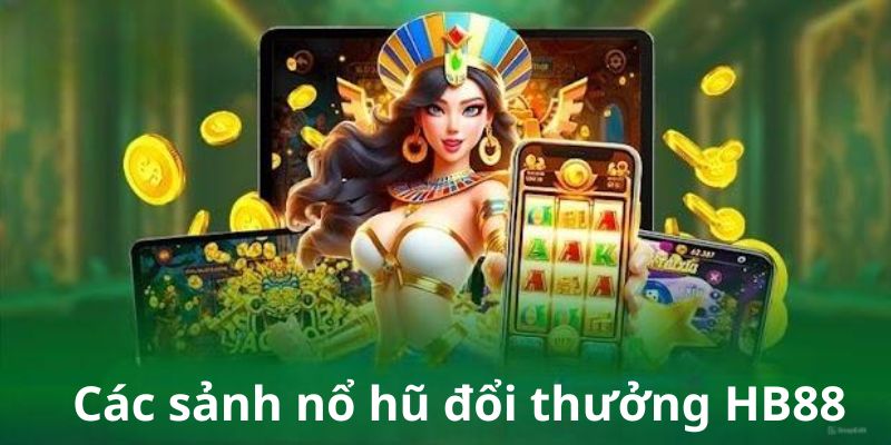 Các phiên bản nổ hũ trực tuyến đáng thử