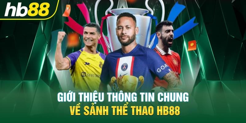 Thông tin cơ bản về sảnh thể thao tại HB88